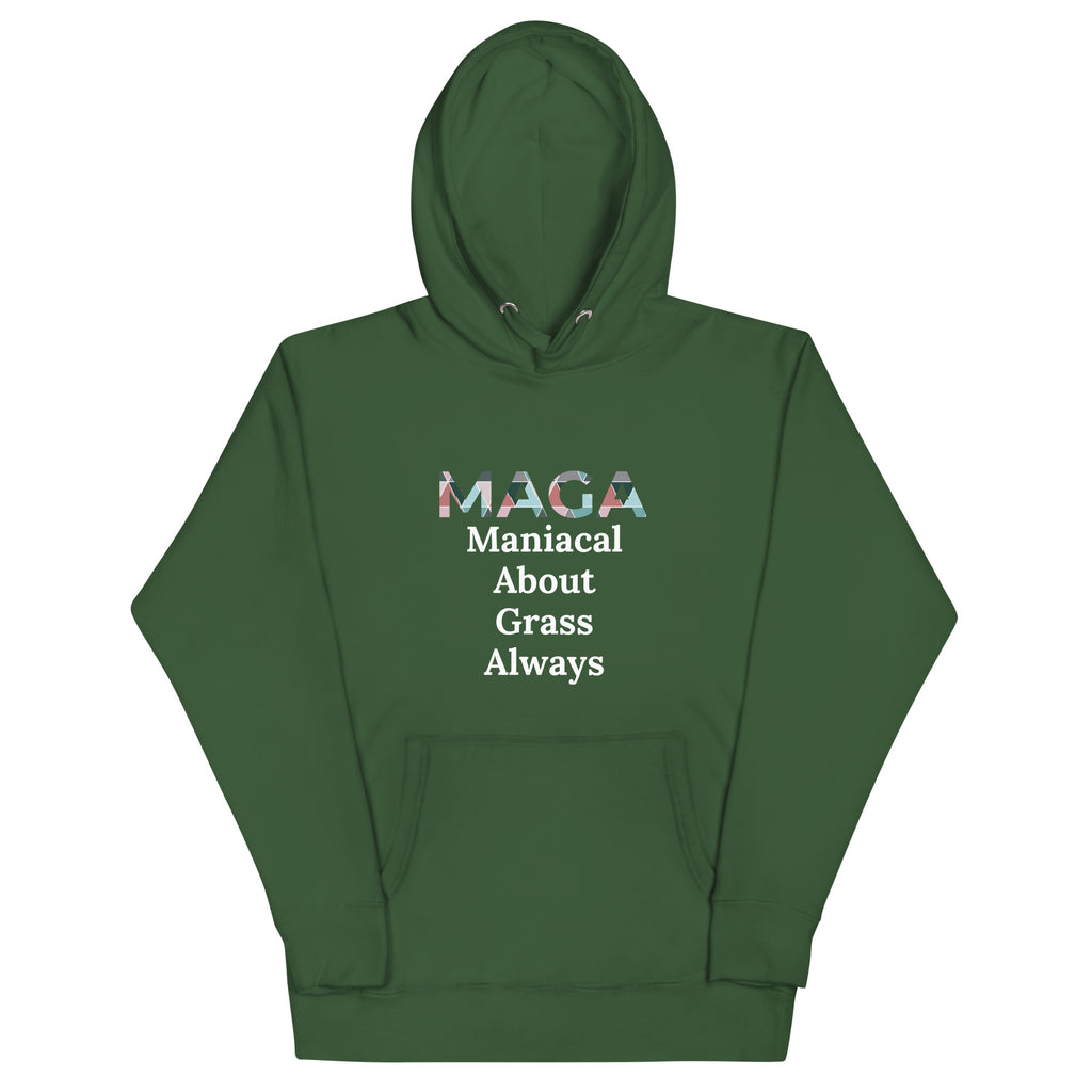 Maniacal About Grass Always - Hoodie