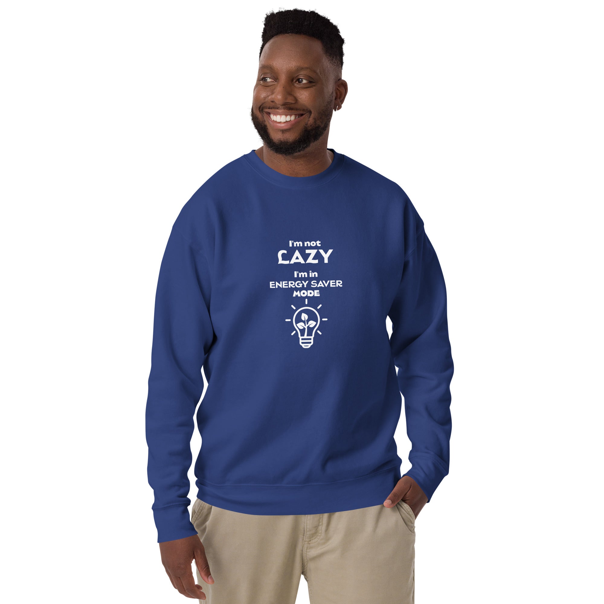 I'm Not Lazy Sweatshirt