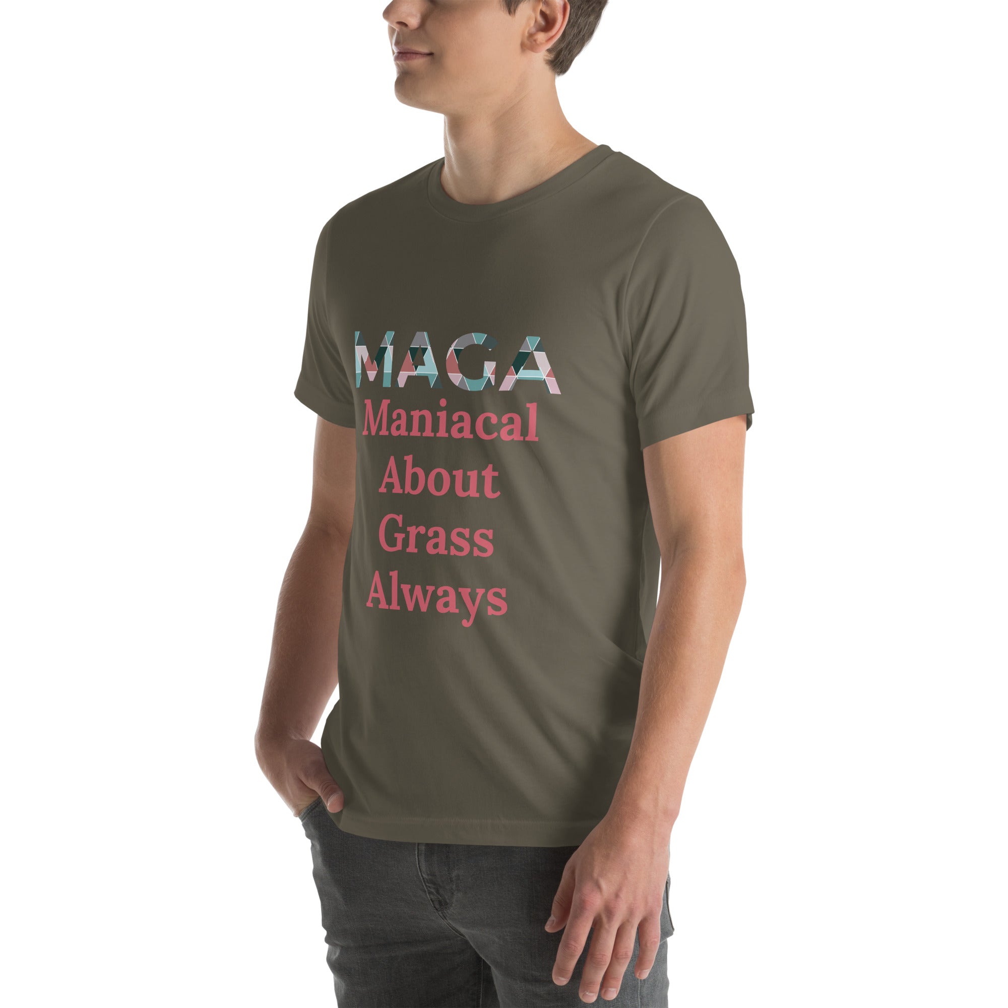 Maniacal About Grass Always - Tshirt