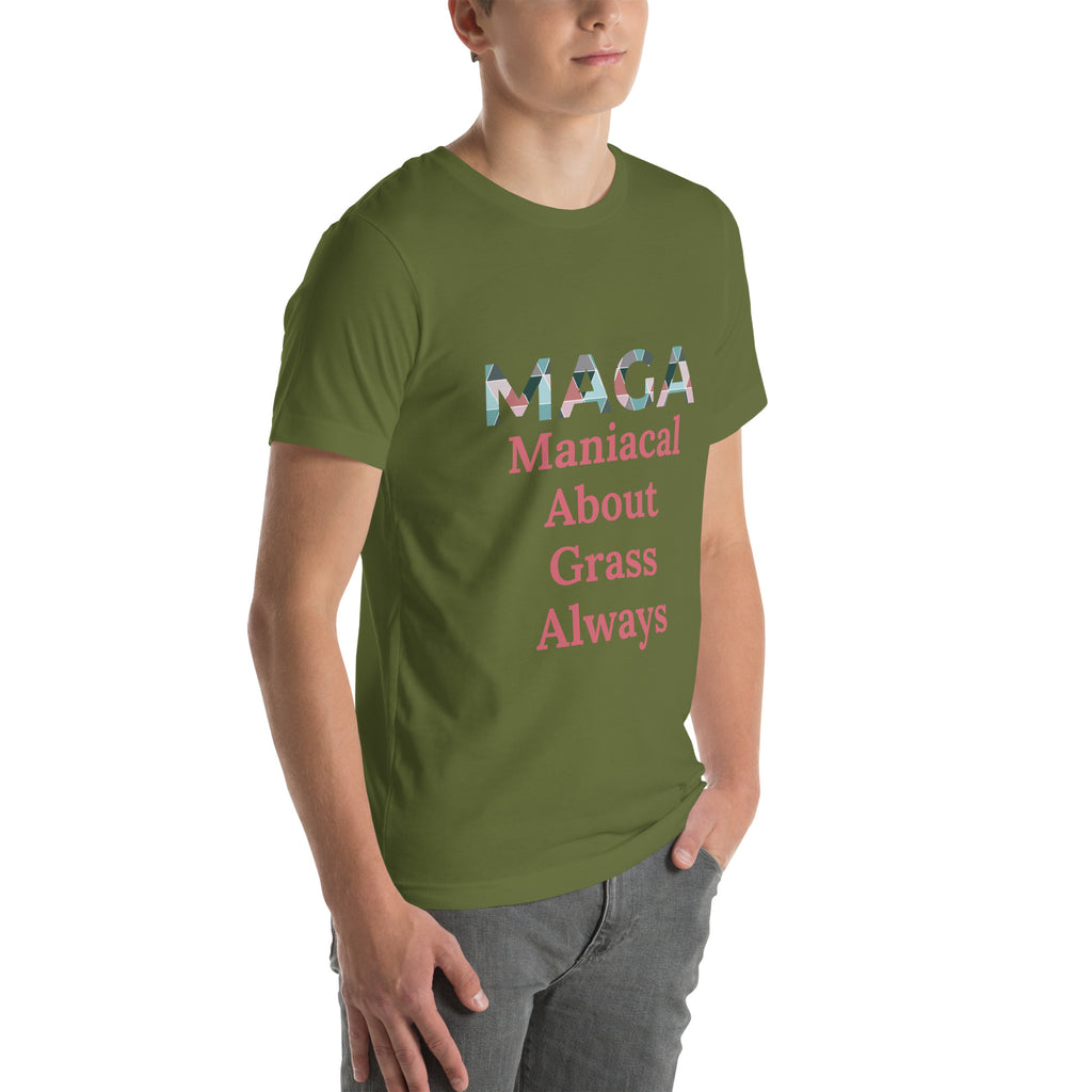 Maniacal About Grass Always - Tshirt