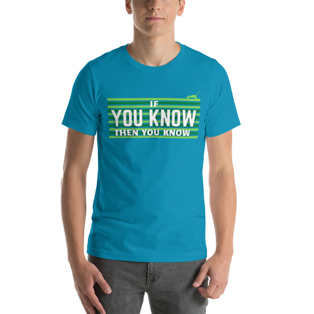 If You Know Unisex Short Sleeve T-Shirt