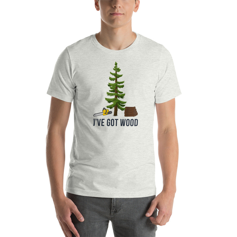Got Wood Short-Sleeve Unisex T-Shirt
