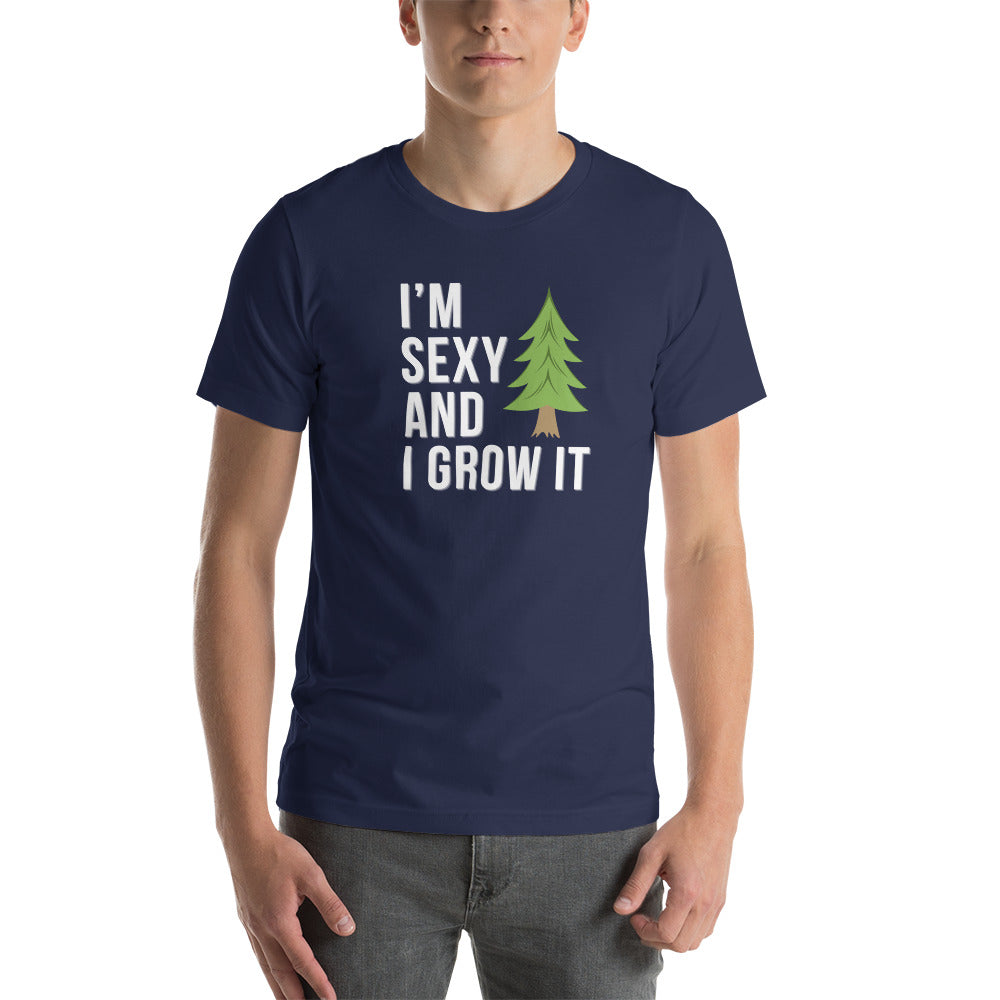 Sexy and I Grow It Short-Sleeve Unisex T-Shirt