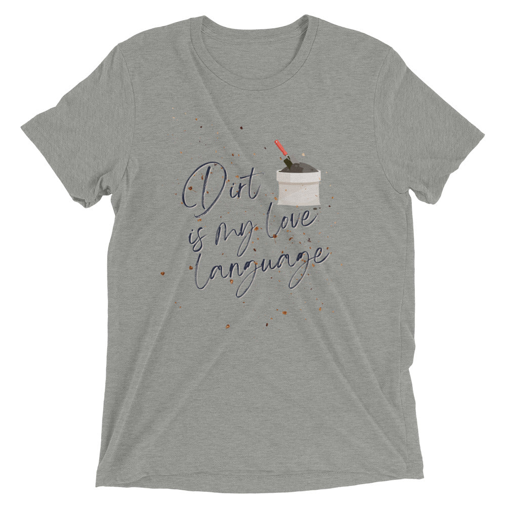Dirt is my Love Language Short Sleeve T-Shirt