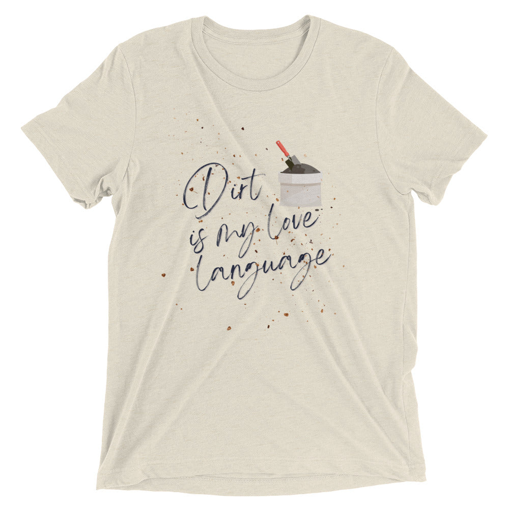 Dirt is my Love Language Short Sleeve T-Shirt