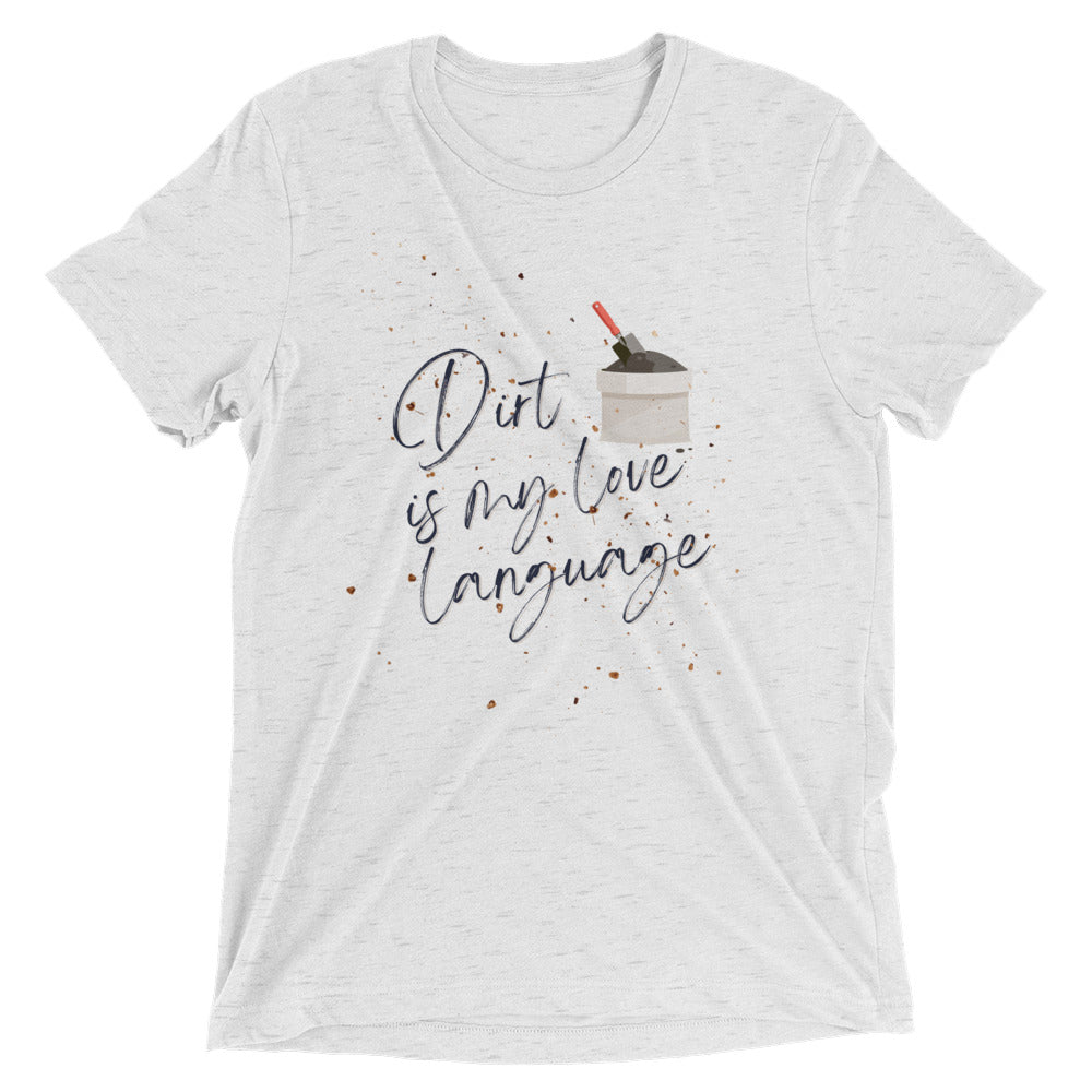 Dirt is my Love Language Short Sleeve T-Shirt